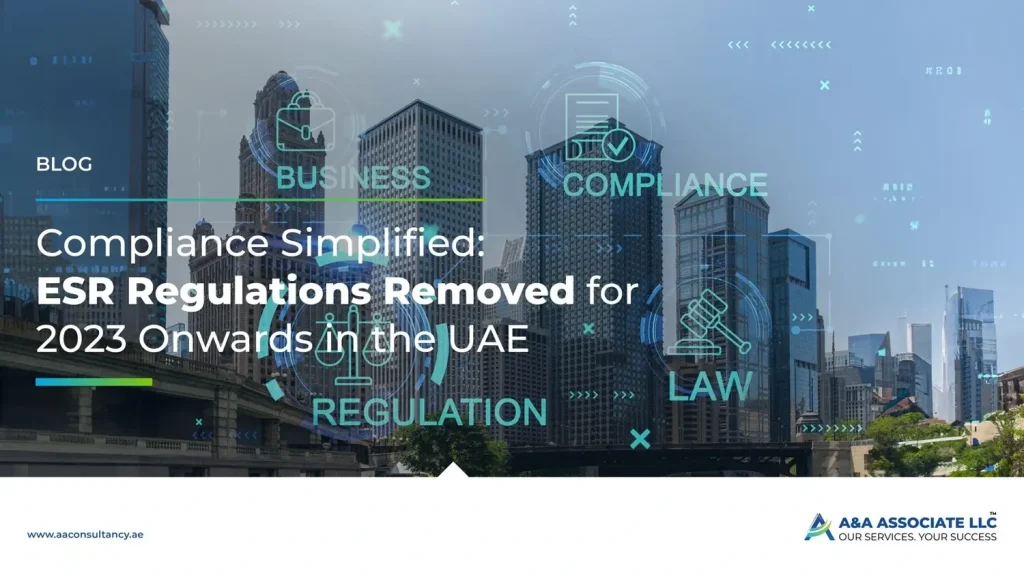 Compliance Simplified: ESR Regulations Removed for 2023 Onwards in the UAE