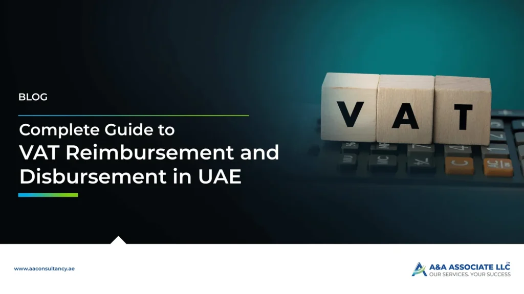 Complete Guide to VAT Reimbursement and Disbursement in the UAE
