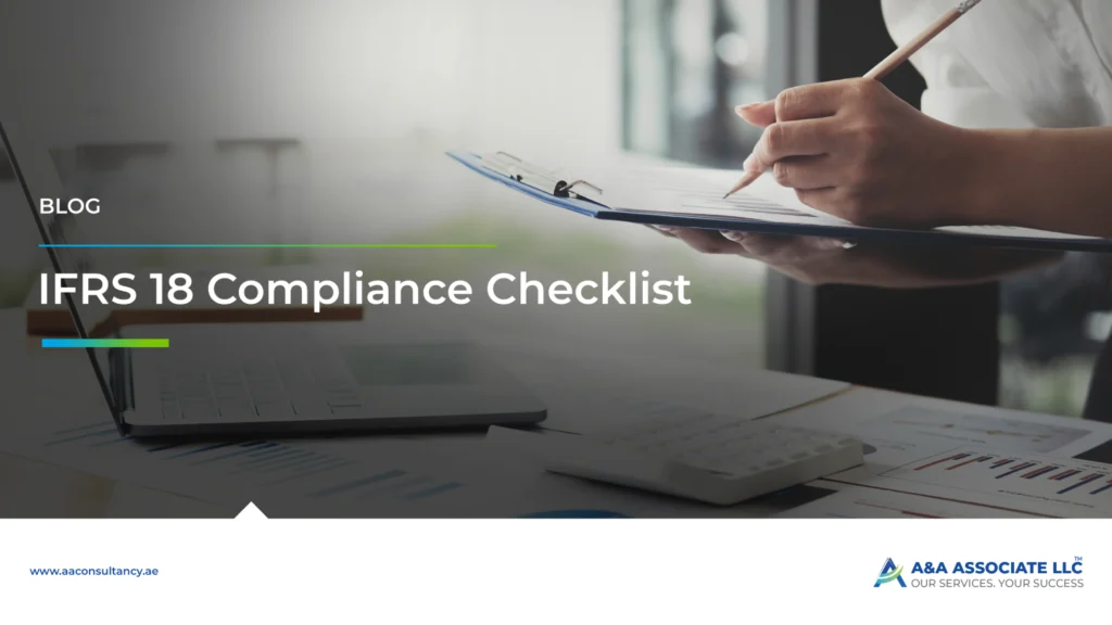 IFRS 18 Compliance Checklist for 2025 – A Comprehensive Guide