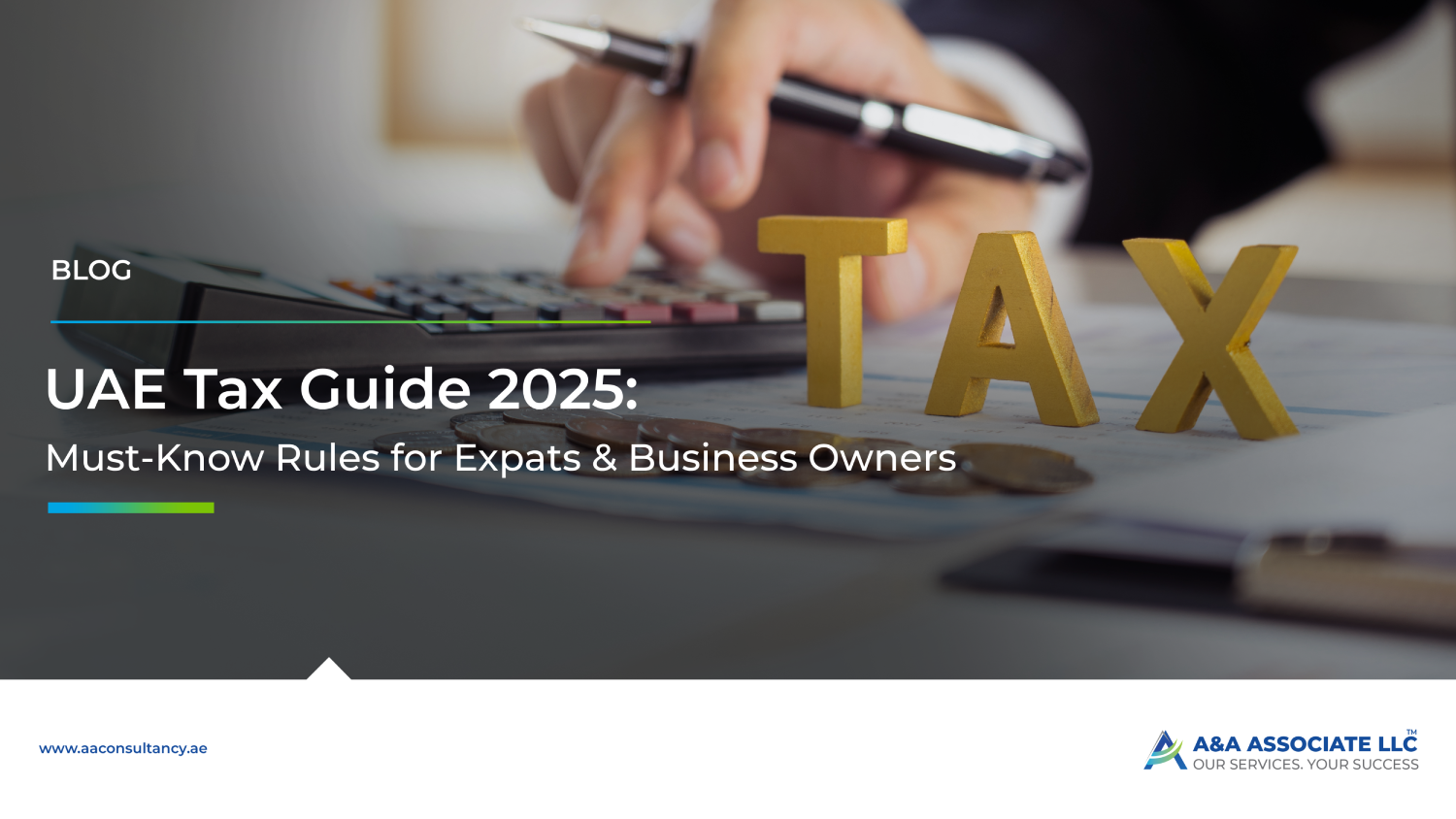 UAE Tax Guide 2025: Essential Corporate Tax Rules for Expats & Business Owners